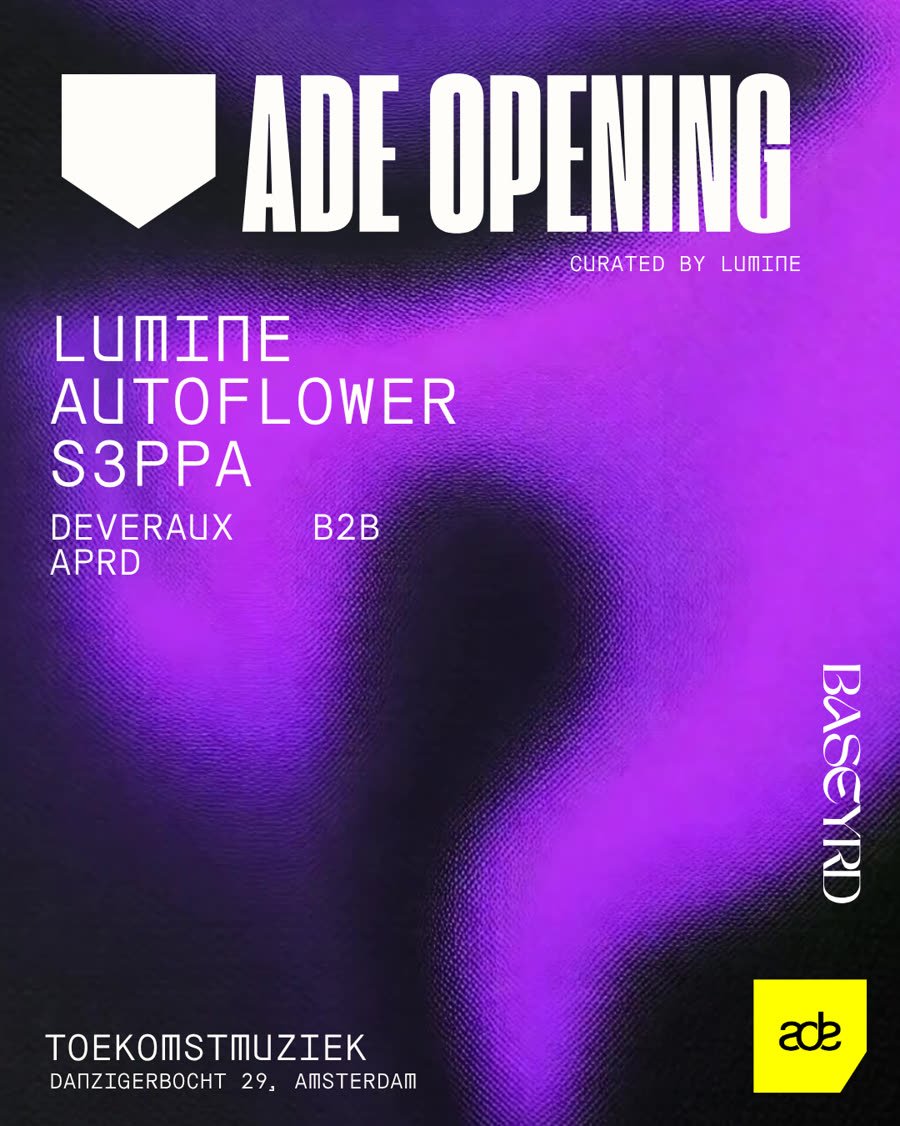 BaseYRD ADE Opening poster met line up: Lumine, Autoflower, S3ppa, Deveraux b2b APRD, 21 oktober Toekomstmuziek Amsterdam